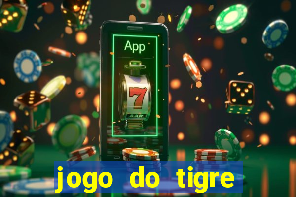 jogo do tigre rodada gratis