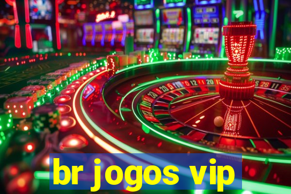 br jogos vip