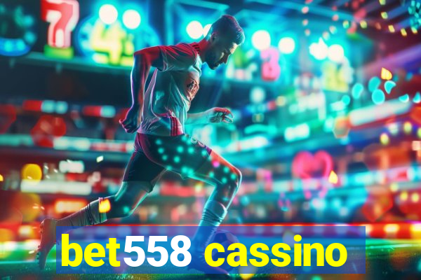 bet558 cassino