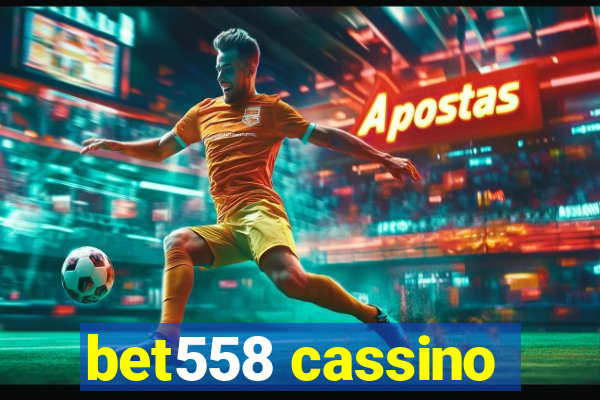 bet558 cassino