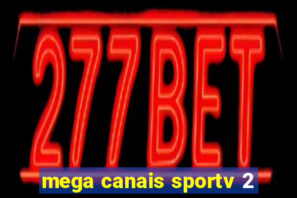 mega canais sportv 2