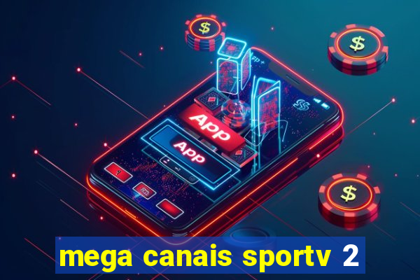 mega canais sportv 2