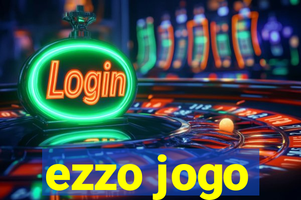 ezzo jogo