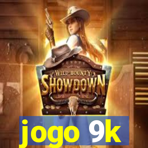 jogo 9k