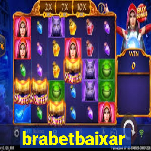 brabetbaixar