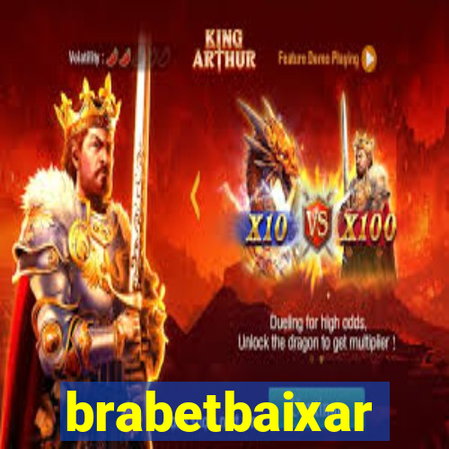 brabetbaixar