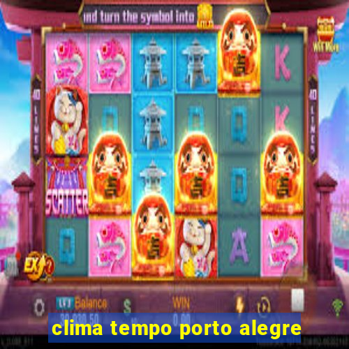 clima tempo porto alegre