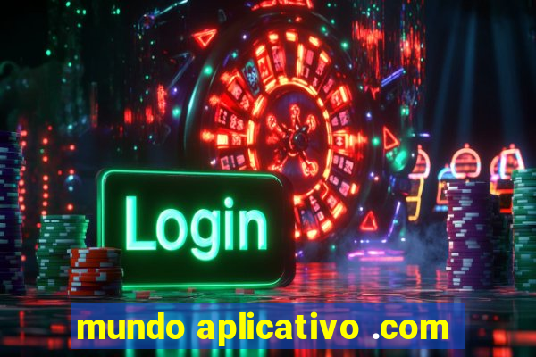 mundo aplicativo .com