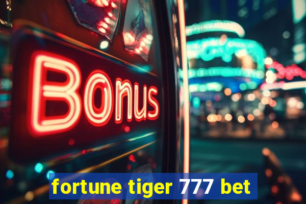 fortune tiger 777 bet