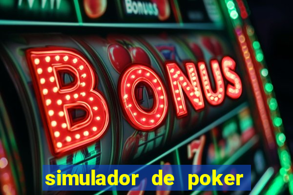 simulador de poker texas holdem gratis