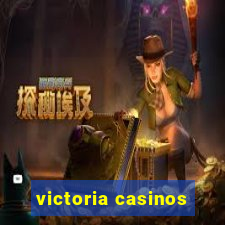 victoria casinos