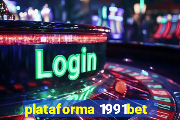 plataforma 1991bet