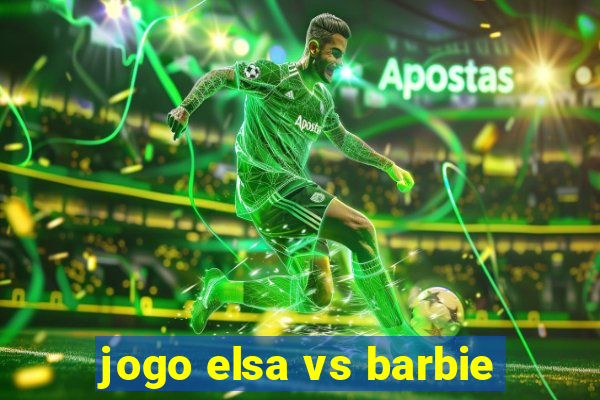 jogo elsa vs barbie