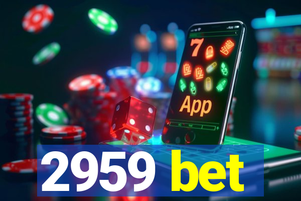 2959 bet