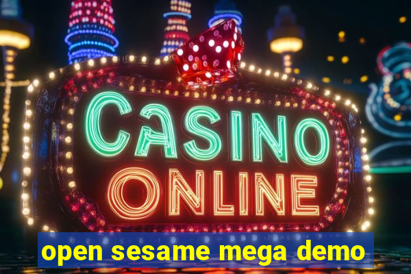 open sesame mega demo