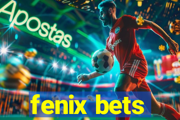 fenix bets