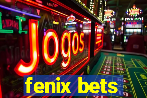 fenix bets