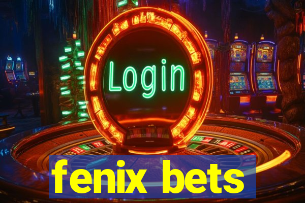 fenix bets