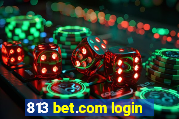 813 bet.com login