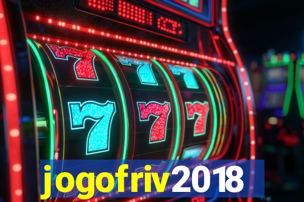 jogofriv2018