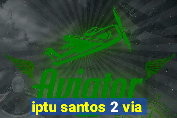 iptu santos 2 via