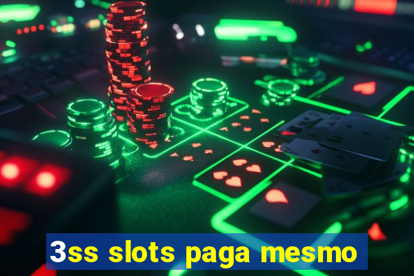 3ss slots paga mesmo