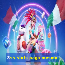 3ss slots paga mesmo