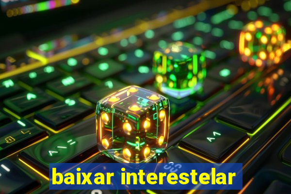 baixar interestelar