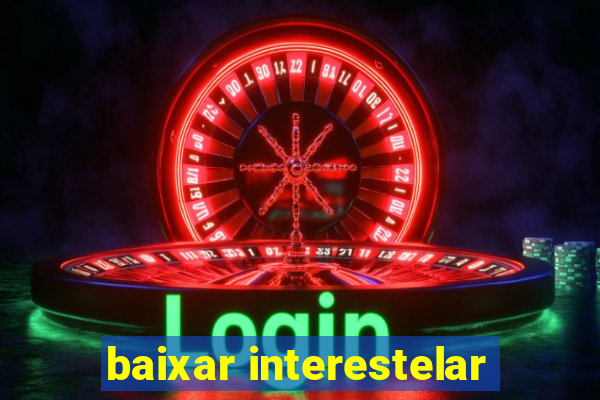 baixar interestelar