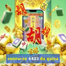 concurso 4433 da quina