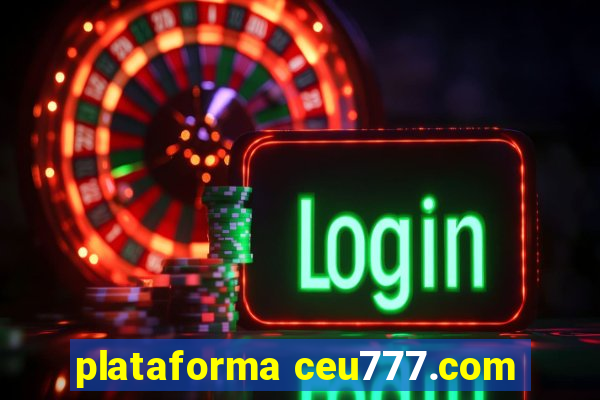 plataforma ceu777.com