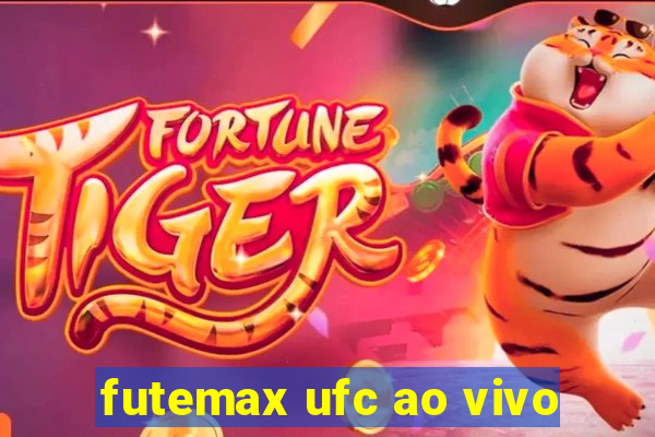 futemax ufc ao vivo