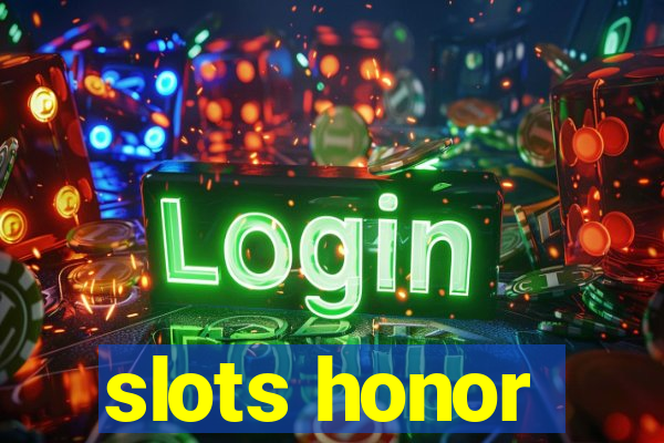 slots honor