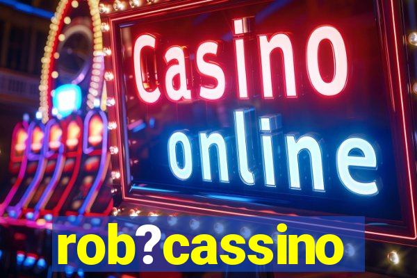 rob?cassino