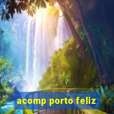 acomp porto feliz