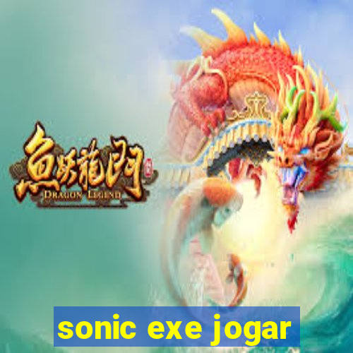 sonic exe jogar