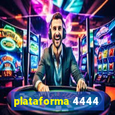 plataforma 4444