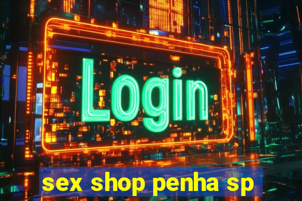 sex shop penha sp