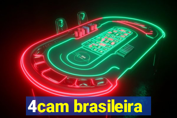 4cam brasileira