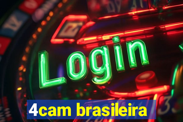 4cam brasileira