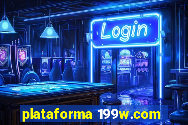 plataforma 199w.com