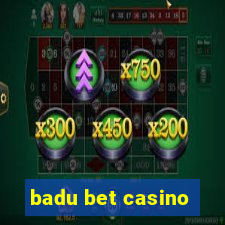 badu bet casino