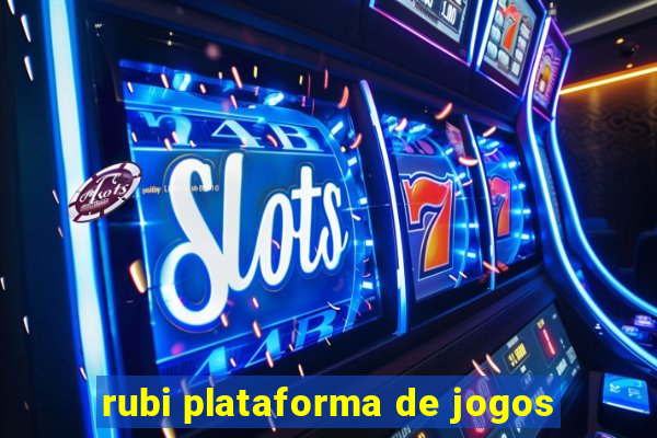 rubi plataforma de jogos