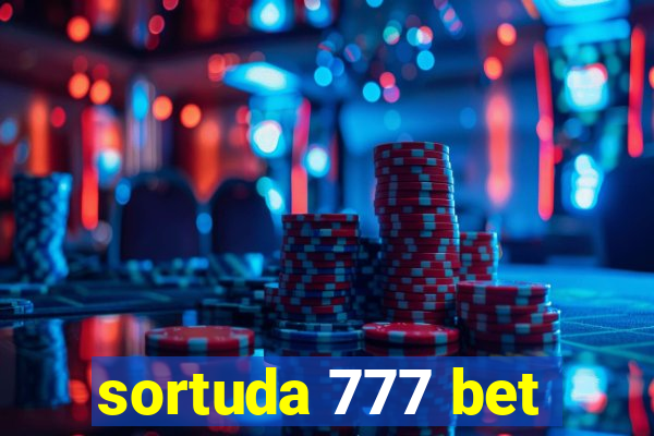 sortuda 777 bet