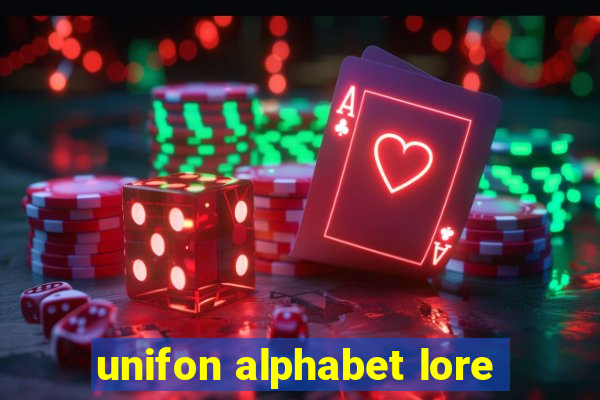 unifon alphabet lore