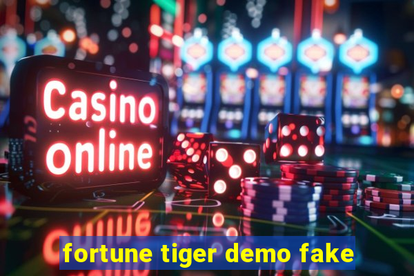 fortune tiger demo fake