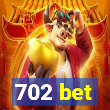 702 bet