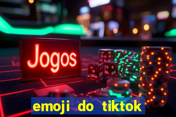 emoji do tiktok para copiar