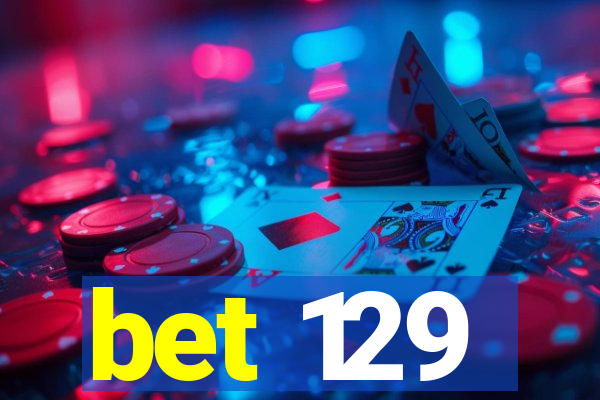 bet 129