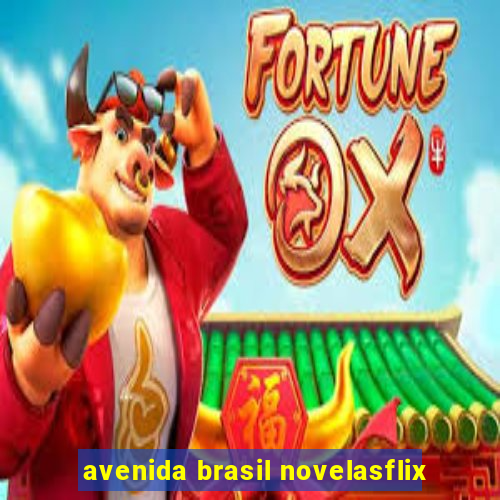 avenida brasil novelasflix